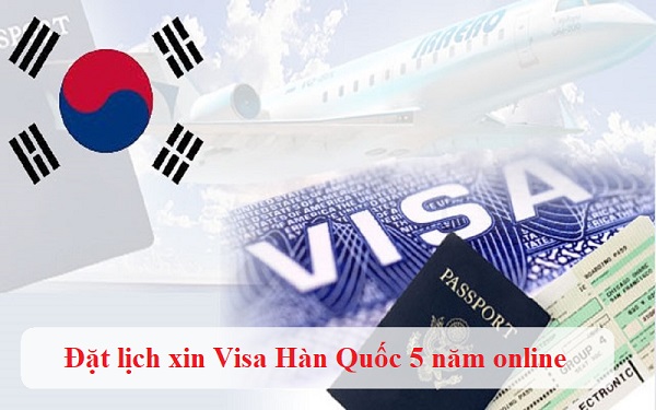 đặt lịch xin Visa Hàn Quốc 5 năm online
